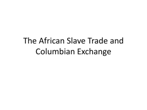 The African Slave Trade and Columbian Exchange