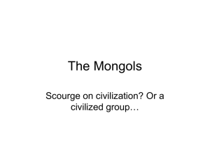 The Mongols Scourge on civilization? Or a civilized group…