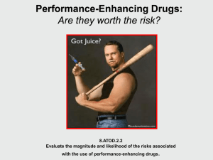 Performance-Enhancing Drugs: Are they worth the risk? .