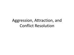 Aggression, Attraction, and Conflict Resolution
