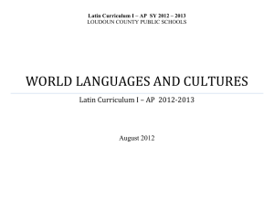 WORLD LANGUAGES AND CULTURES Latin Curriculum I – AP  2012-2013