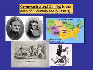 Compromise and Conflict in the early 19 century (early 1800s) th