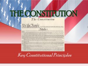 THE CONSTITUTION Key Constitutional Principles
