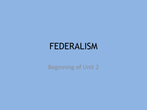 FEDERALISM Beginning of Unit 2