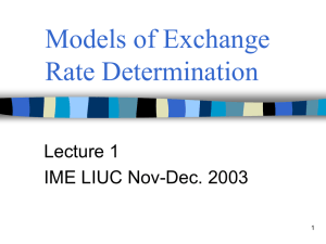 Models of Exchange Rate Determination Lecture 1 IME LIUC Nov-Dec. 2003