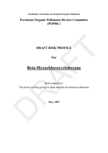 Beta-Hexachlorocyclohexane Persistent Organic Pollutants Review Committee (POPRC) DRAFT RISK PROFILE