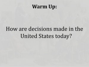 How are decisions made in the United States today? Warm Up: