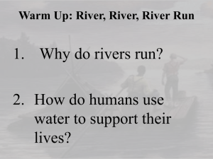 1. Why do rivers run? 2. How do humans use