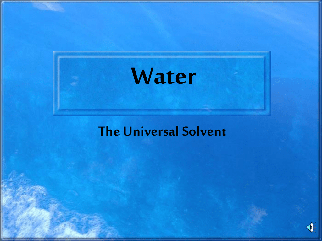 why is water described as a universal solvent