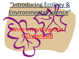 “ Introducing Ecology &amp; Environmental Science” Write everything that