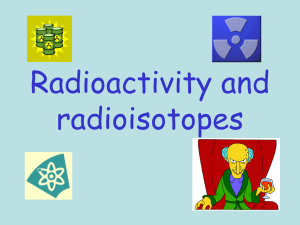 Radioactivity and radioisotopes