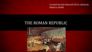 THE ROMAN REPUBLIC Subtitle Created by Julie Marnell 2015; edited by Rebecca Smith