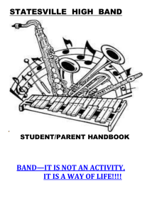 STATESVILLE  HIGH  BAND BAND—IT IS NOT AN ACTIVITY, STUDENT/PARENT HANDBOOK