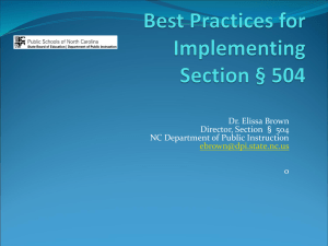 Dr. Elissa Brown Director, Section § 504 NC Department of Public Instruction 0