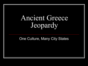 Ancient Greece Jeopardy One Culture, Many City States
