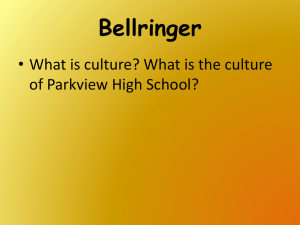 Bellringer • What is culture? What is the culture