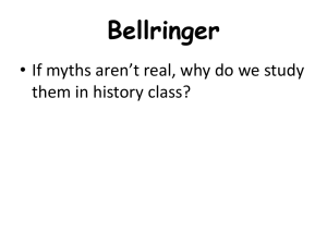Bellringer • If myths aren’t real, why do we study