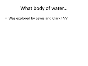 What body of water... • Was explored by Lewis and Clark????