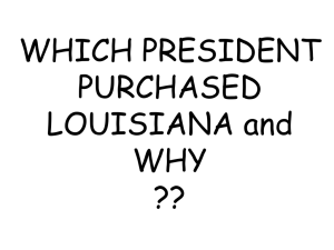 WHICH PRESIDENT PURCHASED LOUISIANA and WHY
