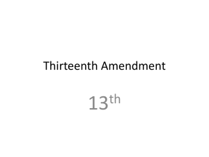 13 th Thirteenth Amendment