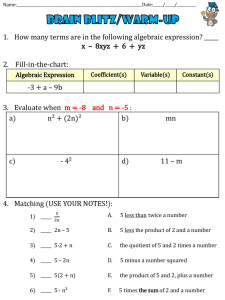 1. How many terms are in the following algebraic expression?... x  – 8xyz  +  6  + ... 2.    Fill-in-the-chart: