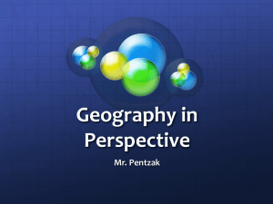 Geography in Perspective Mr. Pentzak