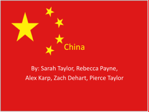 China By: Sarah Taylor, Rebecca Payne, Alex Karp, Zach Dehart, Pierce Taylor