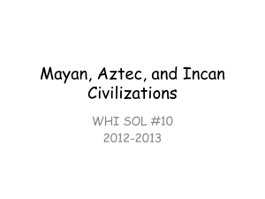 Mayan, Aztec, and Incan Civilizations WHI SOL #10 2012-2013