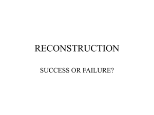 RECONSTRUCTION SUCCESS OR FAILURE?