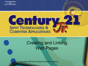 Creating and Linking Web Pages Copyright 2006 South-Western/Thomson Learning