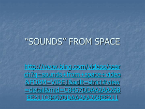 “SOUNDS” FROM SPACE