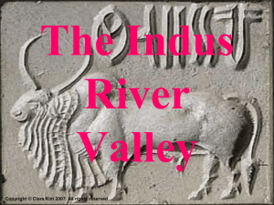 The Indus River Valley Copyright © Clara Kim 2007. All rights reserved.