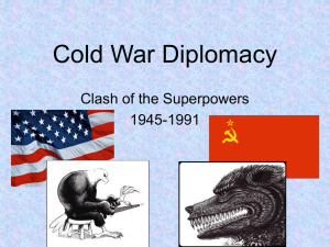 Cold War Diplomacy Clash of the Superpowers 1945-1991
