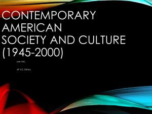 CONTEMPORARY AMERICAN SOCIETY AND CULTURE (1945-2000)