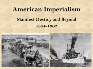 American Imperialism Manifest Destiny and Beyond 1844-1902