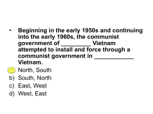 • Beginning in the early 1950s and continuing government of _________ Vietnam