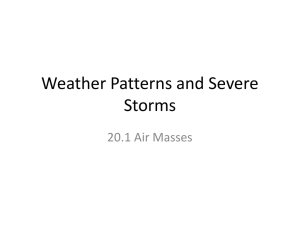 Weather Patterns and Severe Storms 20.1 Air Masses