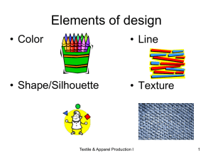 Elements of design • Color • Line • Shape/Silhouette