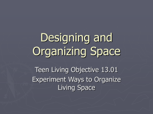 Designing and Organizing Space Teen Living Objective 13.01 Experiment Ways to Organize