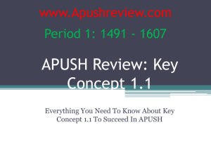 APUSH Review: Key Concept 1.1 www.Apushreview.com Period 1: 1491 - 1607