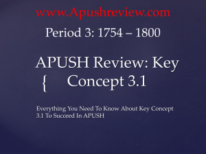 { APUSH Review: Key Concept 3.1 www.Apushreview.com