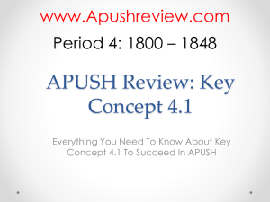APUSH Review: Key Concept 4.1 www.Apushreview.com Period 4: 1800 – 1848
