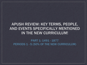 APUSH REVIEW: KEY TERMS, PEOPLE, AND EVENTS SPECIFICALLY MENTIONED
