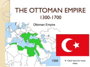 THE OTTOMAN EMPIRE 1300-1700  Click here for hook