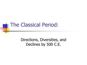 The Classical Period: Directions, Diversities, and Declines by 500 C.E.