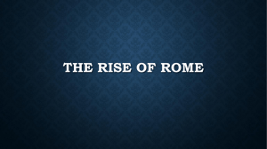THE RISE OF ROME