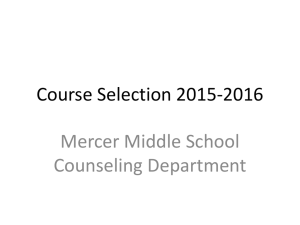 Course Selection 2015-2016 Mercer Middle School Counseling Department