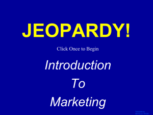 JEOPARDY! Introduction To Marketing