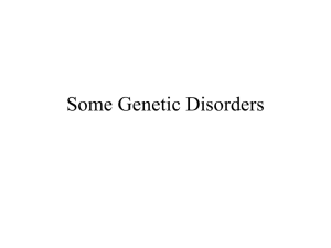 Some Genetic Disorders