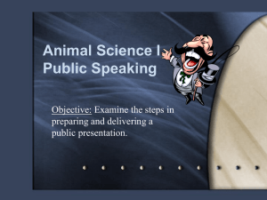 Animal Science I Public Speaking Objective: Examine the steps in